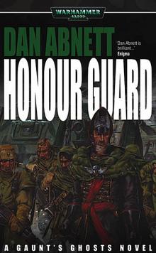 [Gaunt's Ghosts 04] - Honour Guard